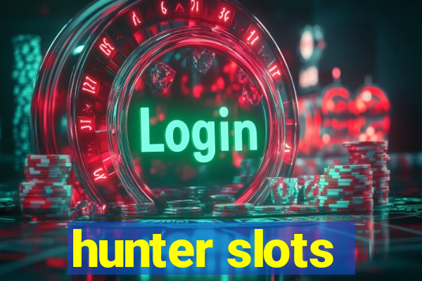 hunter slots